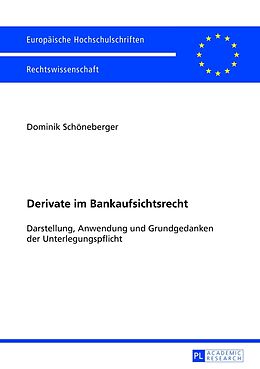 Kartonierter Einband Derivate im Bankaufsichtsrecht von Dominik Schöneberger