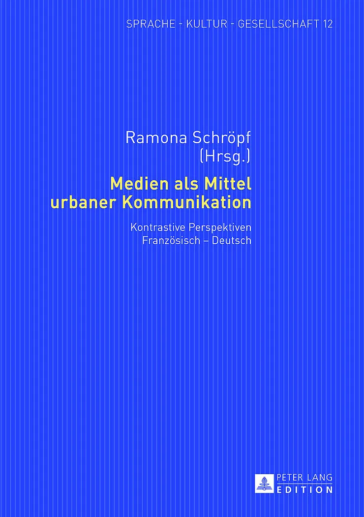 Medien als Mittel urbaner Kommunikation