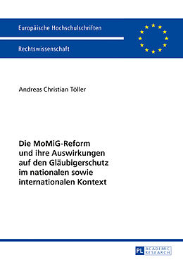Kartonierter Einband Die MoMiG-Reform und ihre Auswirkungen auf den Gläubigerschutz im nationalen sowie internationalen Kontext von Andreas Töller