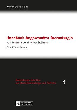 Kartonierter Einband Handbuch Angewandter Dramaturgie von Kerstin Stutterheim