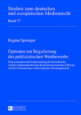 Fester Einband Optionen zur Regulierung des publizistischen Wettbewerbs von Regine Sprenger