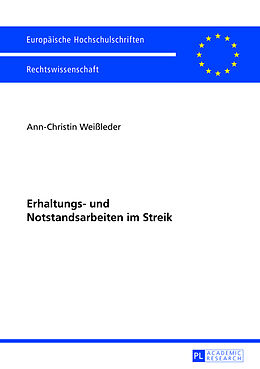 Kartonierter Einband Erhaltungs- und Notstandsarbeiten im Streik von Ann-Christin Weißleder