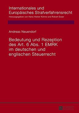 Fester Einband Bedeutung und Rezeption des Art. 6 Abs. 1 EMRK im deutschen und englischen Steuerrecht von Andreas Neuendorf