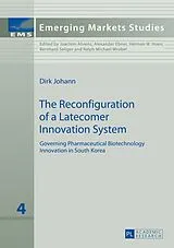 Fester Einband The Reconfiguration of a Latecomer Innovation System von Dirk Johann