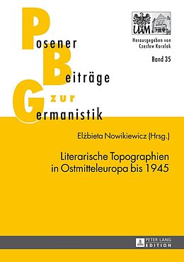 Fester Einband Literarische Topographien in Ostmitteleuropa bis 1945 von 