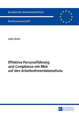 Kartonierter Einband Effektive Personalführung und Compliance mit Blick auf den Arbeitnehmerdatenschutz von Julia Kroh
