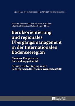 Fester Einband Berufsorientierung und regionales Übergangsmanagement in der Internationalen Bodenseeregion von 
