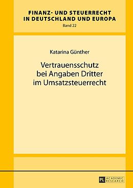 Fester Einband Vertrauensschutz bei Angaben Dritter im Umsatzsteuerrecht von Katarina Günther