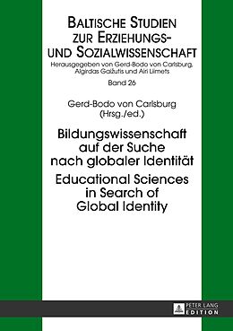 Fester Einband Bildungswissenschaft auf der Suche nach globaler Identität- Educational Sciences in Search of Global Identity von 