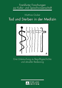 Fester Einband Tod und Sterben in der Medizin von Matthias Gruber