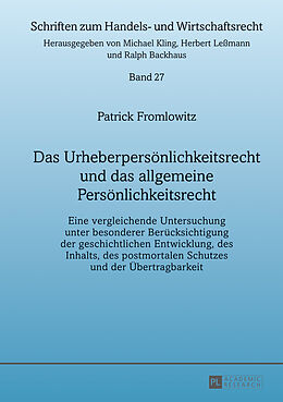 Fester Einband Das Urheberpersönlichkeitsrecht und das allgemeine Persönlichkeitsrecht von Patrick Fromlowitz