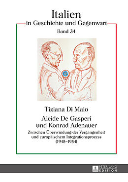 Fester Einband Alcide De Gasperi und Konrad Adenauer von Tiziana Di Maio