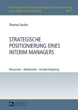Fester Einband Strategische Positionierung eines Interim Managers von Thomas Decker