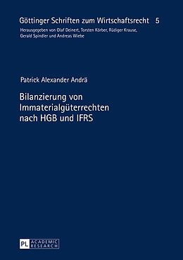 Fester Einband Bilanzierung von Immaterialgüterrechten nach HGB und IFRS von Patrick Andrä