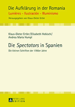 Fester Einband Die «Spectators» in Spanien von Klaus-Dieter Ertler, Elisabeth Hobisch, Andrea Maria Humpl