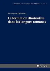 Fester Einband La formation diminutive dans les langues romanes von Przemyslaw Debowiak