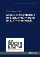 Fester Einband Kompetenzorientierung und Schueleraktivierung im Russischunterricht von 