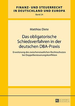 Fester Einband Das obligatorische Schiedsverfahren in der deutschen DBA-Praxis von Matthias Diete
