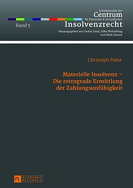 Fester Einband Materielle Insolvenz  Die retrograde Ermittlung der Zahlungsunfähigkeit von Christoph Pabst