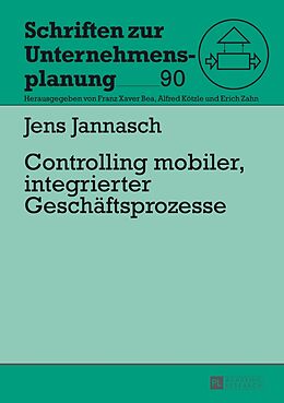 Fester Einband Controlling mobiler, integrierter Geschäftsprozesse von Jens Jannasch