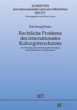 Fester Einband Rechtliche Probleme des internationalen Kulturgüterschutzes von Kai Georg Krenz