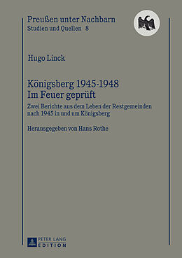 Fester Einband Königsberg 1945-1948  Im Feuer geprüft von Hugo Linck