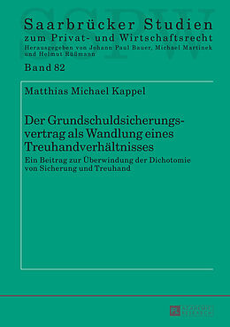 Fester Einband Der Grundschuldsicherungsvertrag als Wandlung eines Treuhandverhältnisses von Matthias Michael Kappel