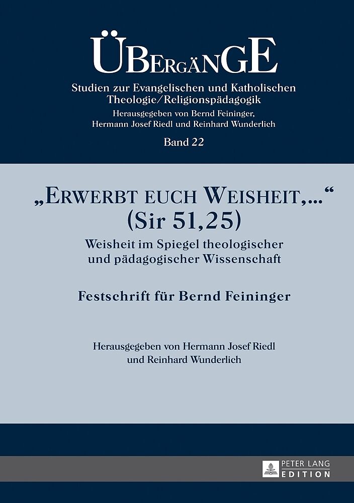 «Erwerbt euch Weisheit, » (Sir 51,25)