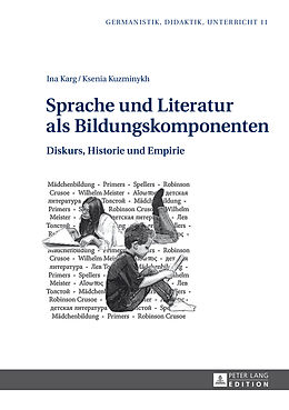 Fester Einband Sprache und Literatur als Bildungskomponenten von Ina Karg, Ksenia Kuzminykh