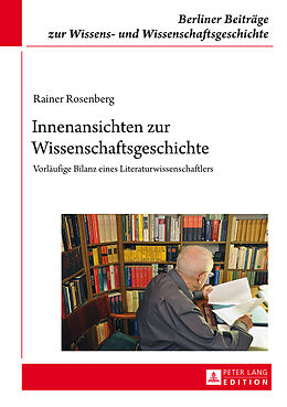 Fester Einband Innenansichten zur Wissenschaftsgeschichte von Rainer Rosenberg