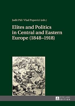 Fester Einband Elites and Politics in Central and Eastern Europe (1848 1918) von 