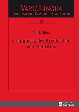 Fester Einband Grammatik des Kreolischen von Mauritius von Mark Möst