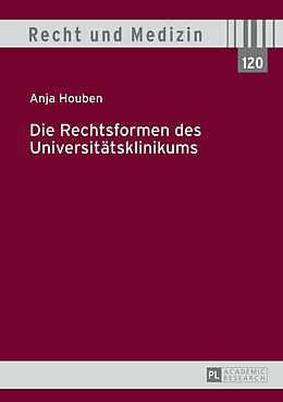 Fester Einband Die Rechtsformen des Universitätsklinikums von Anja Houben