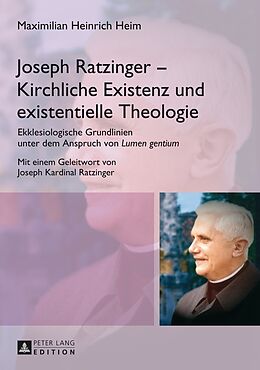 Kartonierter Einband Joseph Ratzinger  Kirchliche Existenz und existentielle Theologie von Maximilian Heinrich Heim