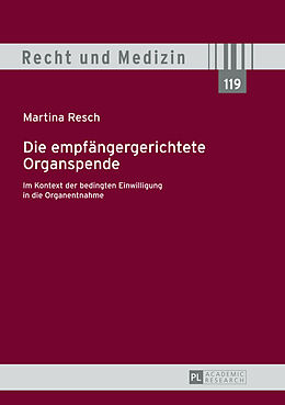 Fester Einband Die empfängergerichtete Organspende von Martina Resch