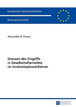 Kartonierter Einband Grenzen des Eingriffs in Gesellschafterrechte im Insolvenzplanverfahren von Alexander Frauer