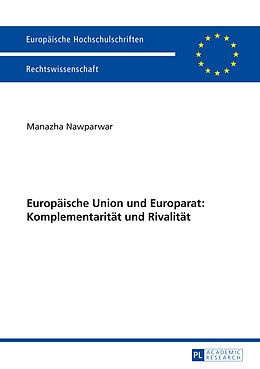 Kartonierter Einband Europäische Union und Europarat: Komplementarität und Rivalität von Manazha Nawparwar