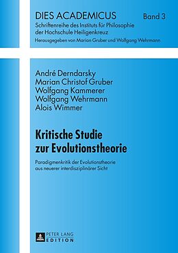 Fester Einband Kritische Studie zur Evolutionstheorie von André Derndarsky, Marian Christof Gruber, Wolfgang Kammerer