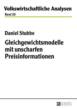 Kartonierter Einband Gleichgewichtsmodelle mit unscharfen Preisinformationen von Daniel Stubbe