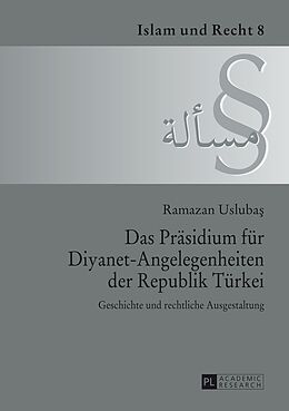 Fester Einband Das Präsidium für Diyanet-Angelegenheiten der Republik Türkei von Ramazan Uslubas