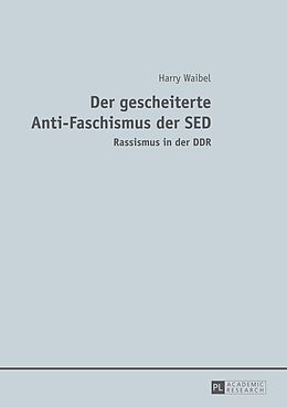 Fester Einband Der gescheiterte Anti-Faschismus der SED von Harry Waibel