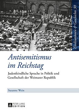 Fester Einband Antisemitismus im Reichstag von Susanne Wein
