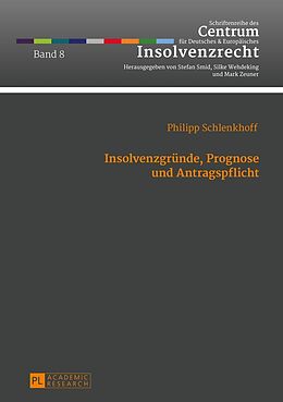Fester Einband Insolvenzgründe, Prognose und Antragspflicht von Philipp Schlenkhoff