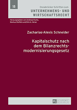 Fester Einband Kapitalschutz nach dem Bilanzrechtsmodernisierungsgesetz von Zacharias-Alexis Schneider