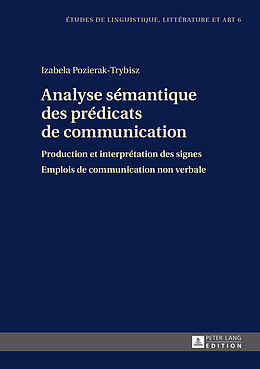 Livre Relié Analyse sémantique des prédicats de communication de Izabela Pozierak-Trybisz