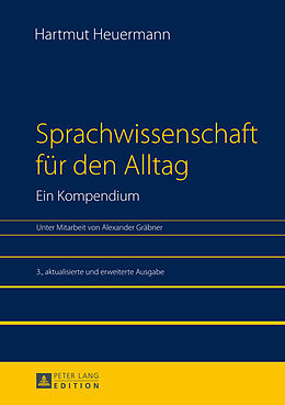 Kartonierter Einband Sprachwissenschaft für den Alltag. Ein Kompendium von Hartmut Heuermann