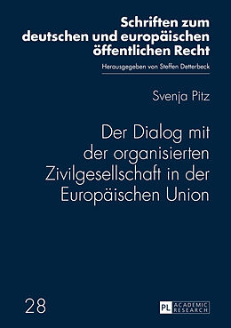 Fester Einband Der Dialog mit der organisierten Zivilgesellschaft in der Europäischen Union von Svenja Pitz