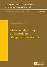 Fester Einband Médias et dynamique du français en Afrique subsaharienne von 