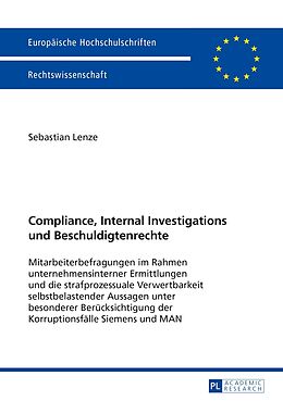 Kartonierter Einband Compliance, Internal Investigations und Beschuldigtenrechte von Sebastian Lenze