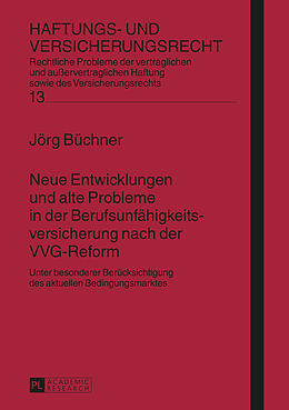 Fester Einband Neue Entwicklungen und alte Probleme in der Berufsunfähigkeitsversicherung nach der VVG-Reform von Jörg Büchner